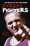 Streetfighters: Real Fighting Men Tell Their Stories