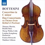 Bottesini: Concertino in C minor; Duo Concertante on Themes from Bellini's I Puritani