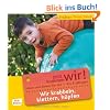 Wir krabbeln, klettern, hüpfen: Ideen und Spiele für die 1- bis 3-Jährigen. Jetzt kommen wir! Wir krabbeln, klettern, hüpfen: Ideen und Spiele für die 1- bis 3-Jährigen. Jetzt kommen wir!