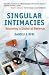 Image of Singular Intimacies: Becoming a Doctor at Bellevue