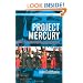 Project Mercury: NASA's First Manned Space Programme (Springer Praxis Books / Space Exploration)