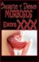 SECRETOS Y DESEOS MORBOSOS Extra XXX