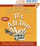 It's All Too Much: An Easy Plan for Living a Richer Life with Less Stuff