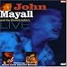 John Mayall and The Bluesbreakers - Live in Iowa