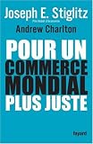 Pour un commerce mondial plus juste : Comment le commerce peut promouvoir le d�veloppement