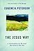 The Jesus Way: A Conversation on the Ways That Jesus Is the Way