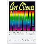 Get Clients Now!: A 28-Day Marketing Program for Professionals and Consultants book cover