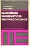 Elementary Mathematical Macroeconomics (Prentice-Hall series in mathematical economics)