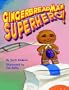 Gingerbread Man Superhero!