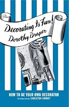 Decorating is Fun!: How to be Your Own Decorator