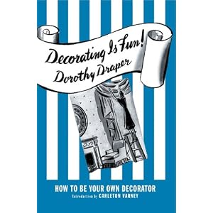 Decorating Is Fun!: How to be Your Own Decorator