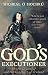 God's Executioner: Oliver Cromwell and the Conquest of Ireland