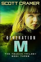 Generation M (The Toucan Trilogy) (Volume 3) Generation M (The Toucan Trilogy) (Volume 3)