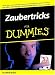 Zaubertricks für Dummies Zaubertricks für Dummies
