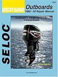Mercury/Mariner: Outboards, 1990-00 Repair Manual 2 1/2-275 Horsepower, 1-6 Cylinder, 2-Stroke Models