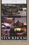 Stockholm: A Cultural History (Cityscapes)