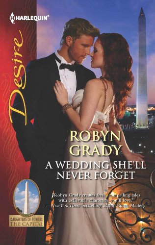 A Wedding She'll Never Forget (Daughters of Power: The Capital Book 3)
