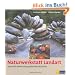 Naturwerkstatt Landart: Ideen f�r kleine und grosse Naturk�nstler