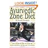 Ayurvedic Zone Diet: The Ancient Way to Health Rejuvenation & Weight Control