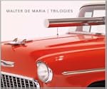 Walter De Maria: Trilogies