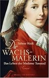 Die Wachsmalerin - Sabine Wei&szlig;