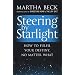 Steering by Starlight: How to Fulfil Your Destiny, No Matter What