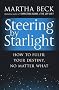 Steering by Starlight: How to Fulfil Your Destiny, No Matter What