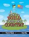 How to Build Your Own Country (CitizenKid)