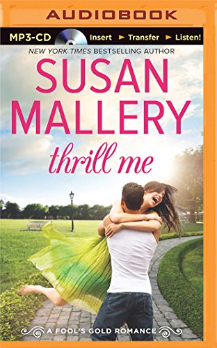 Thrill Me (Fool's Gold Series) Thrill Me (Fool's Gold Series)