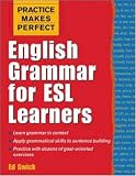 Practice Makes Perfect: English Grammar for ESL Learners (Practice Makes Perfect)