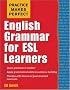 Practice Makes Perfect: English Grammar for ESL Learners (Practice Makes Perfect)