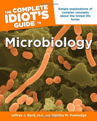 The Complete Idiot's Guide to Microbiology