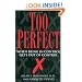 Too Perfect: When Being in Control Gets Out of Control