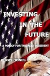 Investing In The Future: A Policy For the Next President