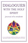 Dialogues with the Holy Spirit: journal of a student