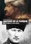 Histoire de la Turquie : De l'empire � nos jours
