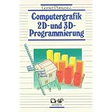 Computergrafik 2D- und 3D-Programmierungvon "G�nter Pomaska"
