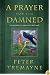 A Prayer for the Damned: A Mystery of Ancient Ireland (Mysteries of Ancient Ireland featuring Sister Fidelma of Cashel)