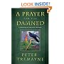 A Prayer for the Damned: A Mystery of Ancient Ireland (Mysteries of Ancient Ireland featuring Sister Fidelma of Cashel)