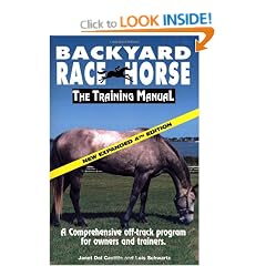 Backyard Race Horse: The Training Manual: A Comprehensive Off-Track Program for Owners and Trainers