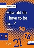 How old do you have to be to-- ?