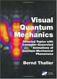 Buy : Visual Quantum Mechanics: Selected Topics with Computer-Generated Animations of Quantum-Mechanical Phenomena (with CD-ROM)