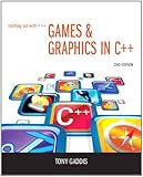 Starting Out with Games & Graphics in C++ (2nd Edition)