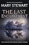 The Last Enchantment (Merlin Trilogy 3)