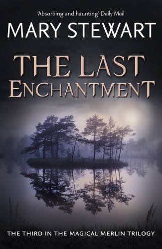 Last Enchantment (Merlin Trilogy 3)