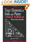 Trace Elements in Soils and Plants, Third Edition