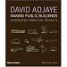 David Adjaye: Making Public Buildings