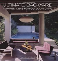 Ultimate Backyard: Inspired Ideas for Outdoor Living