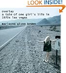 Overlay: A Tale of One Girl's Life in...