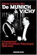 De Munich � Vichy : L'assassinat de la Troisi�me R�publique (1938-1940)